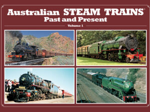 AUSTRALIAN STEAM TRAINS- Past & Present vol 1