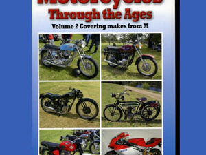 Motorcycles Through The Ages Vol 2