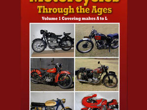 Motorcycles Through The Ages Vol 1